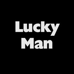 Lucky Man  (A tribute to the late Greg Lake and Keith Emerson)