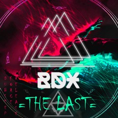 BDX - The Last [Dubstep Force Release]