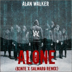 Alan Walker - Alone (Galwaro x B3nte Remix) [FREE DOWNLOAD]