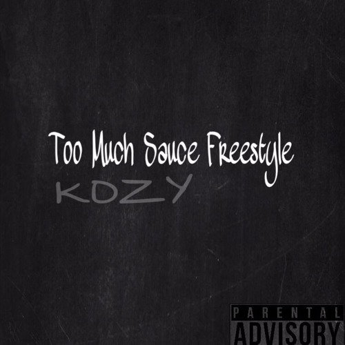Too Much Sauce (Freestyle)