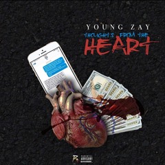 Young Zay- Thoughts From The Heart