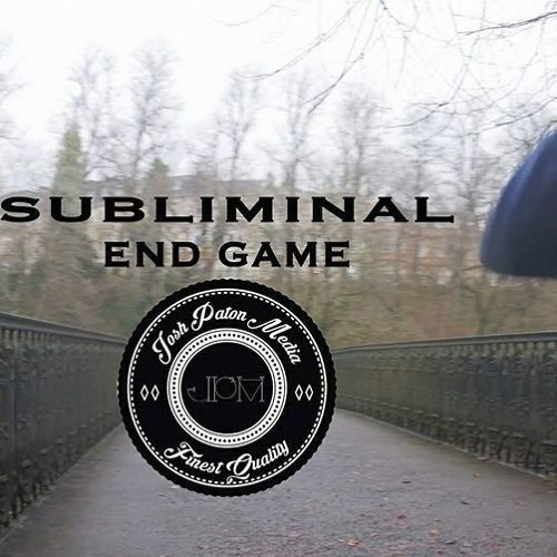 Subliminal - End Game