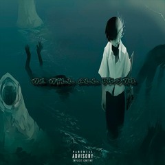 VERTIGO - We will all drown [Prod. by stereoRYZE]