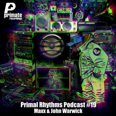MAXX - Primate Recordings presents 'PRIMAL RHYTHMS' podcast #19 (Vinyl DJ Set)