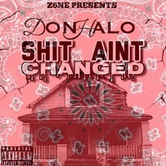 Z6NE HALO - SHIT AIN'T CHANGED