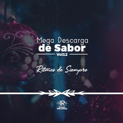 MGDS Vol 12 - Ritmos de Siempre Mix 2016 - 2017 By Dj Cuellar I.R.
