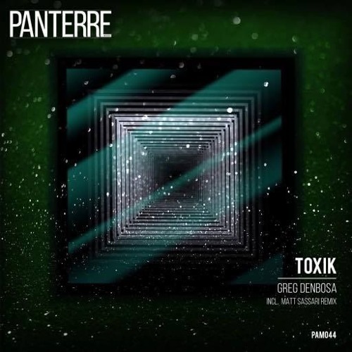 Greg Denbosa - Toxik (Matt Sassari Remix) // Panterre Musique