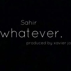 Whatever (ft. Nae'Ahmi McCall)(Prod. By Xavier Jordan)