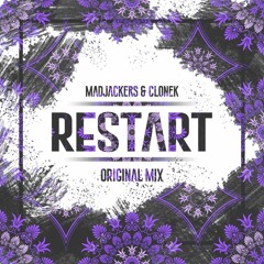 Madjackerss & Clonek - Restart(Original Mix)