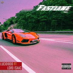 Fast Lane  w/ LUCID1800  (Remix)