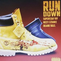 Superstar Yay x Nizzy x Beanie Sigel -The  Run Down