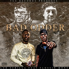 Bad Odder [Feat. Flossin Mont] [Prod. By DigitLIX]