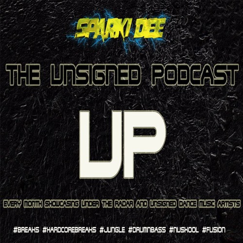 The Unsigned Podcast 003 Best Of 2016 - Sparki Dee
