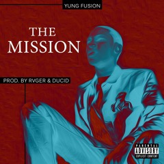 The Mission (Prod. By Rvger & Ducid)