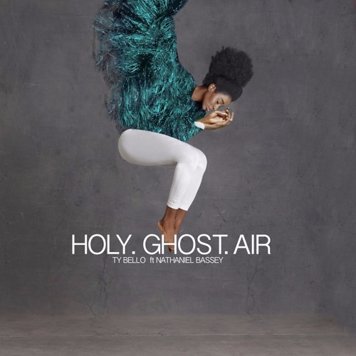 TYBello- Holy Ghost Air