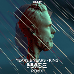 Years and Years - King (MACE Remix) [Beazt Release]
