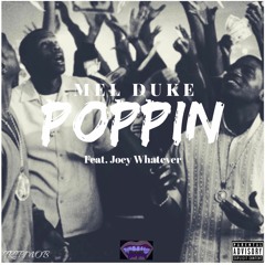 Poppin ft. Joey Whatever