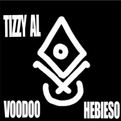 voodoo hebieso(produced by Tizzy Al)