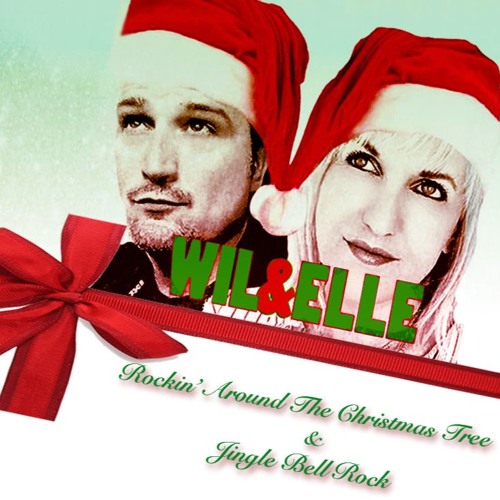 Rockin' Around The Christmas Tree/Jingle Bell Rock by Wil & Elle | Free Listening on SoundCloud