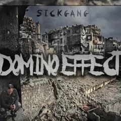 Sickgang - Domino Effect