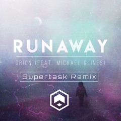 O R I O N - Runaway (Supertask RMX)(FREE DL)