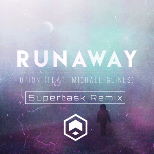 O R I O N - Runaway (Supertask RMX)(FREE DL)