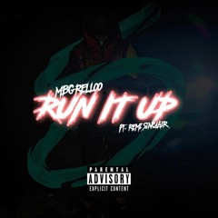 Mbg Relloo Ft/ Remi Sinclair - Run It Up