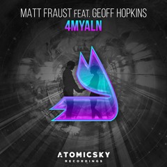 Matt Fraust Feat. Geoff Hopkins - 4MYALN (Original Mix)