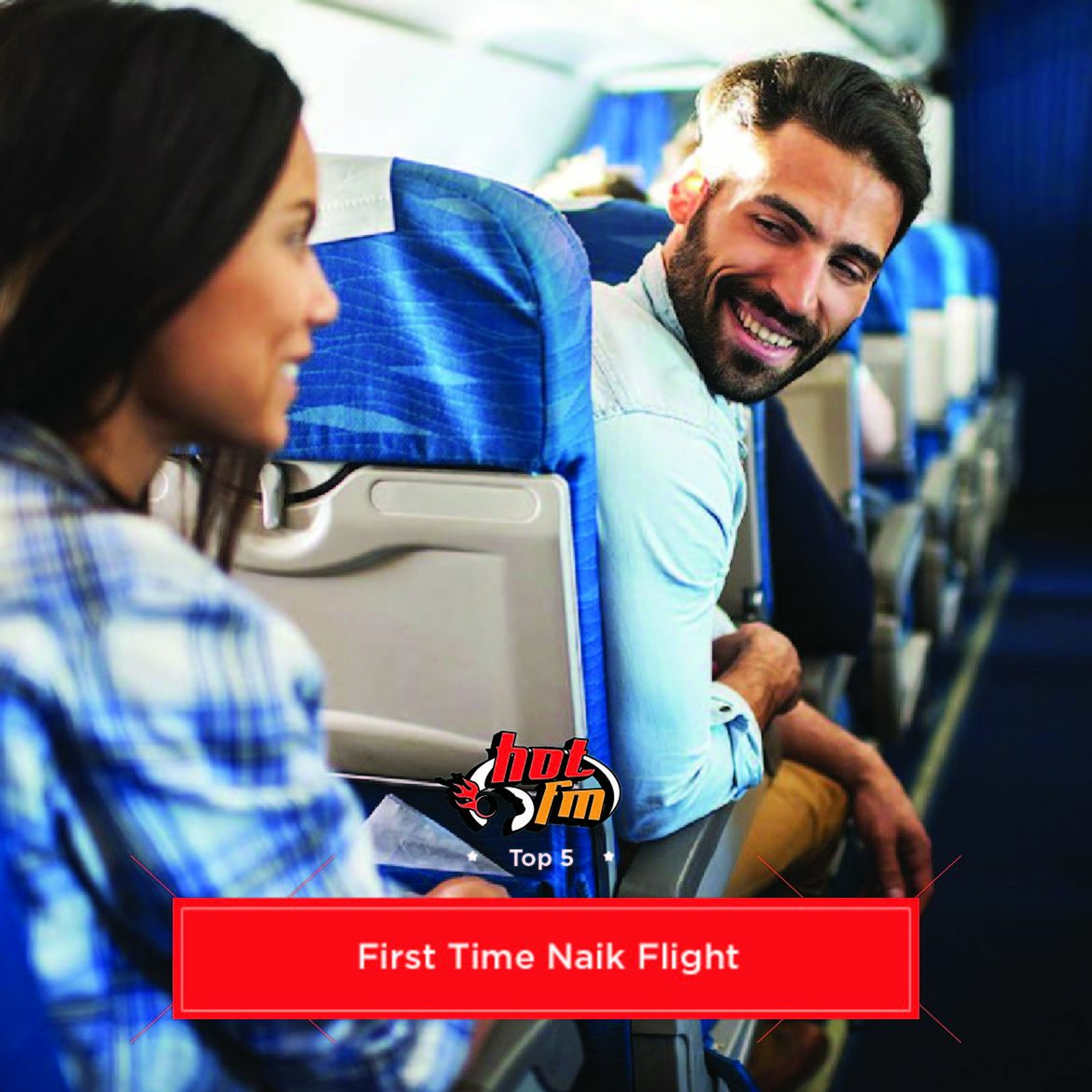 Geng Pagi Hot: Top 5 - First Time Naik Flight