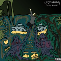 DROWNING (PROD. SAMASHI)