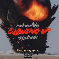 rakanNn X MCshadi-Blowing Up (Beat by Danny E.B...non-profit)