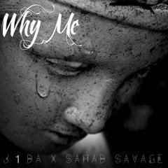 Why Me ft. Samad Savage (prod. by Canis Major)