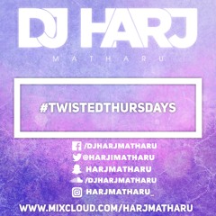 #TwistedThursdays - MIXCLOUD - DJHARJMATHARU