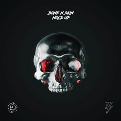 Bone N Skin - Hold Up