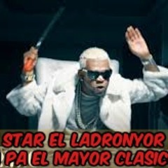 Bm1 The Star El LadronYor Tiraera Pa El Mayor Clasico
