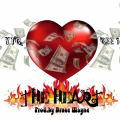 YTC ft.Cee 1 The Heart(Prod.by Bruce Wayne)