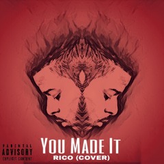 You Made It (PARTYNEXTDOOR Cover)