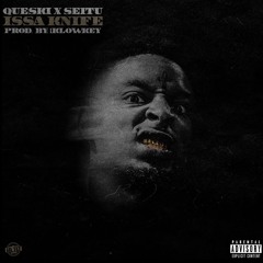 ft Seitu - Issa Knife (Prod. 1KLowkey)