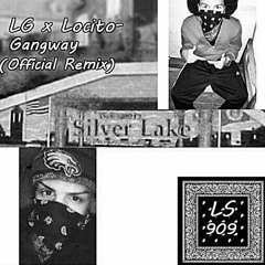 LG X Locito - Official Gangway Remix