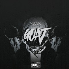 Avan - GOAT (Prod By. Avan)