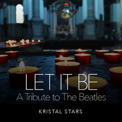The Beatles - Let it Be (Kristal Stars Cover)