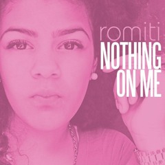 Toni Romiti - Nothin On Me