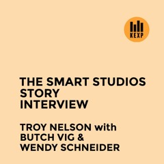 The Smart Studios Story Interview featuring Troy Nelson with Butch Vig & Wendy Schneider