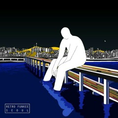 RETRO FUNKEE (레트로펑키) - SEOUL (서울)
