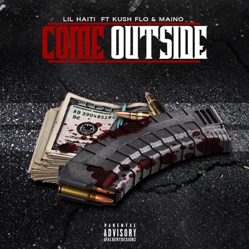 Come Outside Feat. Kush Flo & Maino