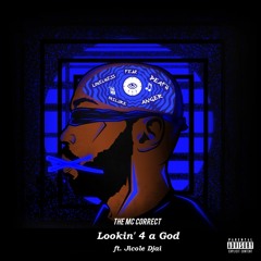 Lookin' 4 a God ft. Jicole Djai