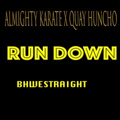 Run Down ft Quay Huncho