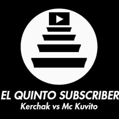 2 El Quinto Subscriber | Kerchak vs Mc Kubito