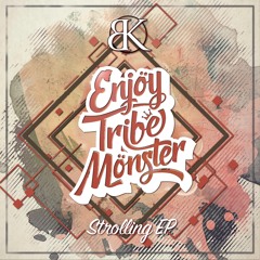 [Enjoy Tribe Monster] Strolling E.P. >Promo mix< (break Koast records)