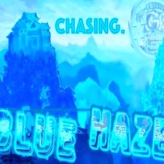 "Chasing Blue Haze" Mix by Guiding Star 2016